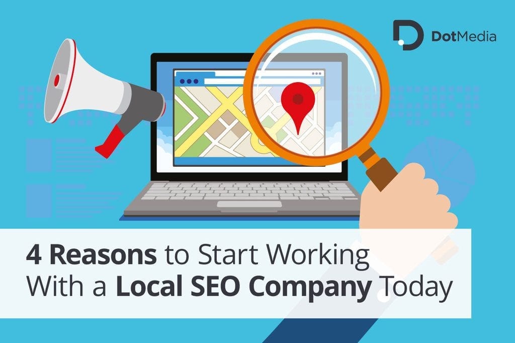 4 Reasons to Start Working-With-a-Local SEO Company Today