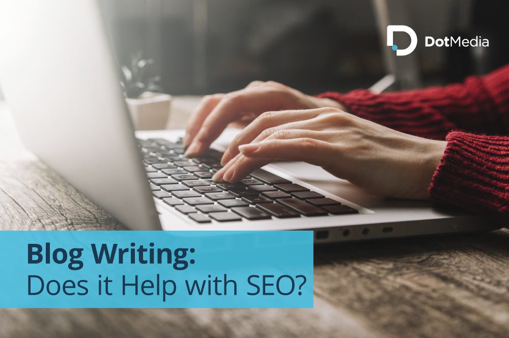 Blog Writing: Does it Help with SEO?